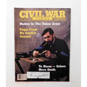 Civil War Times Illustrated April Magazine 1985 Okolona Vicksburg Mutiny